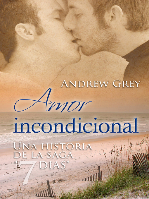 Title details for Amor incondicional (Unconditional Love) by Andrew Grey - Available